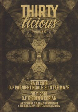 Thirtylicious mit DJ Pat Nightingale | Salzhaus Winterthur (ZH) > Freitag 26.10.2018 Thirtylicious mit DJ Pat Nightingale | Salzhaus Winterthur (ZH) > Freitag 26.10.2018